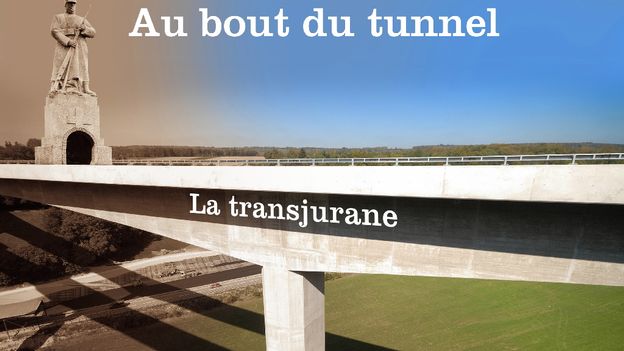 ACTUALITES - «Au bout du tunnel, la Transjurane»